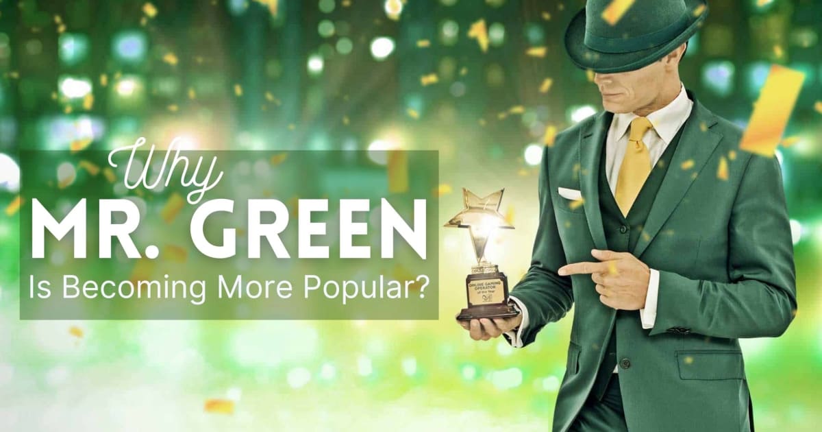 Защо онлайн казиното Mr. Green става все по-популярно