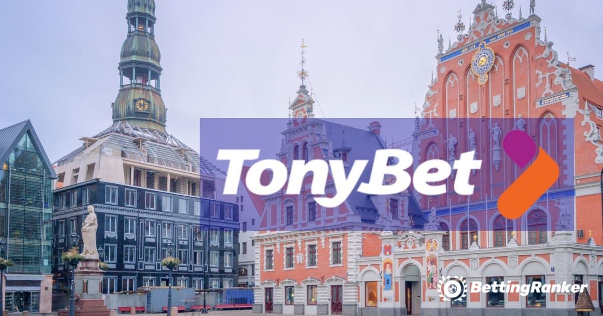 Големият дебют на TonyBet в Латвия след инвестиция от $1,5 милиона